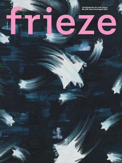 Title details for Frieze by Frieze Publishing Ltd. - Available